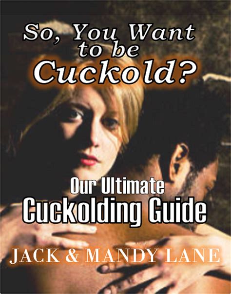The Cuckolding Wife .